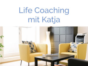 Life Coaching mit Katja Life Coaching mit Katja